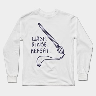 Wash. Rinse. Repeat. Long Sleeve T-Shirt